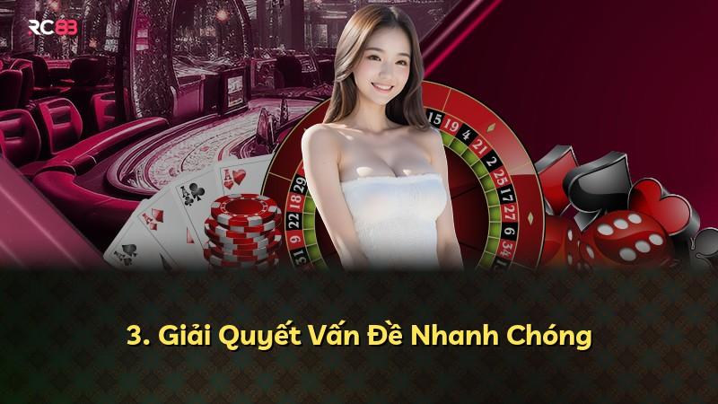3. Giải Quyết Vấn Đề Nhanh Chóng