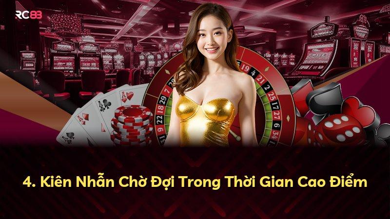 4. Kiên Nhẫn Chờ Đợi Trong Thời Gian Cao Điểm