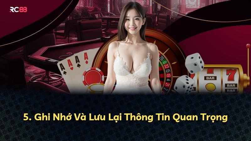 5. Ghi Nhớ Và Lưu Lại Thông Tin Quan Trọng