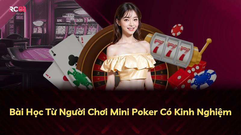 Bài Học Từ Người Chơi Mini Poker Có Kinh Nghiệm