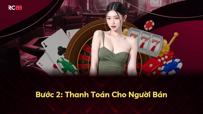 Bước 2: Thanh Toán Cho Người Bán