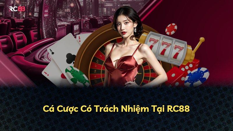 Cá Cược Có Trách Nhiệm Tại RC88