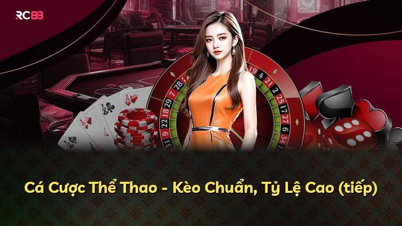 Cá Cược Thể Thao - Kèo Chuẩn, Tỷ Lệ Cao (tiếp)