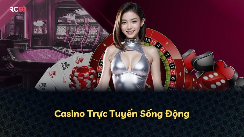 Casino Trực Tuyến Sống Động