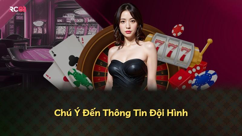 Chú Ý Đến Thông Tin Đội Hình