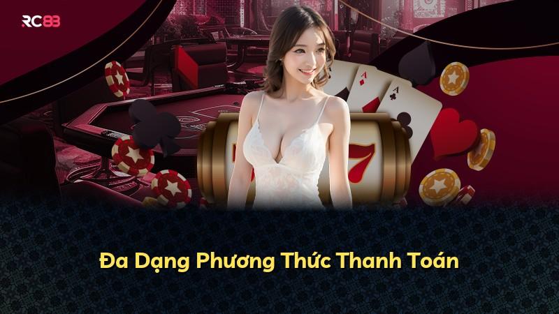 Đa Dạng Phương Thức Thanh Toán