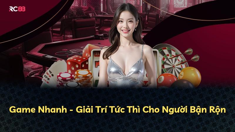 Game Nhanh - Giải Trí Tức Thì Cho Người Bận Rộn