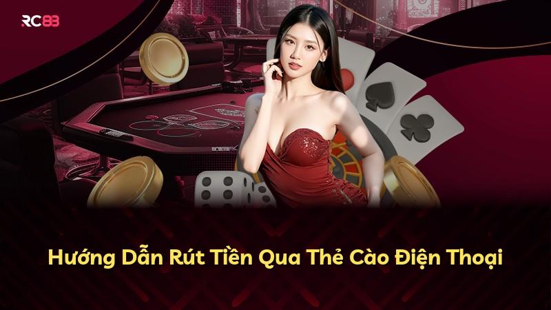 Hướng Dẫn Rút Tiền Qua Thẻ Cào Điện Thoại