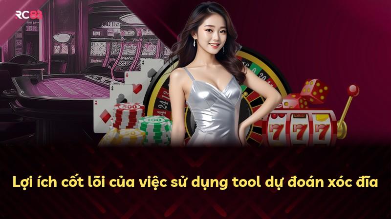 Lợi ích cốt lõi của việc sử dụng tool dự đoán xóc đĩa