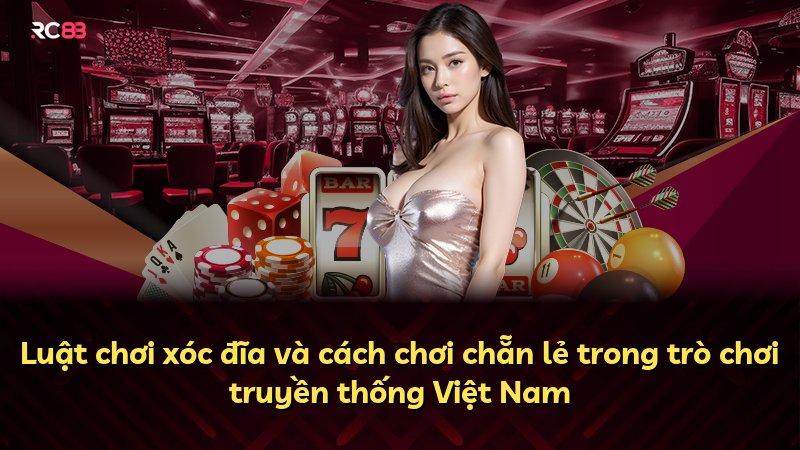 Luật chơi xóc đĩa và cách chơi chẵn lẻ trong trò chơi truyền thống Việt Nam