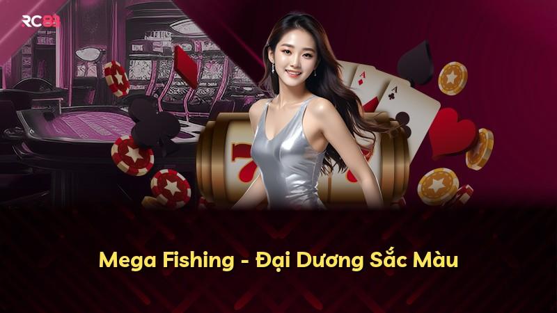 Mega Fishing - Đại Dương Sắc Màu