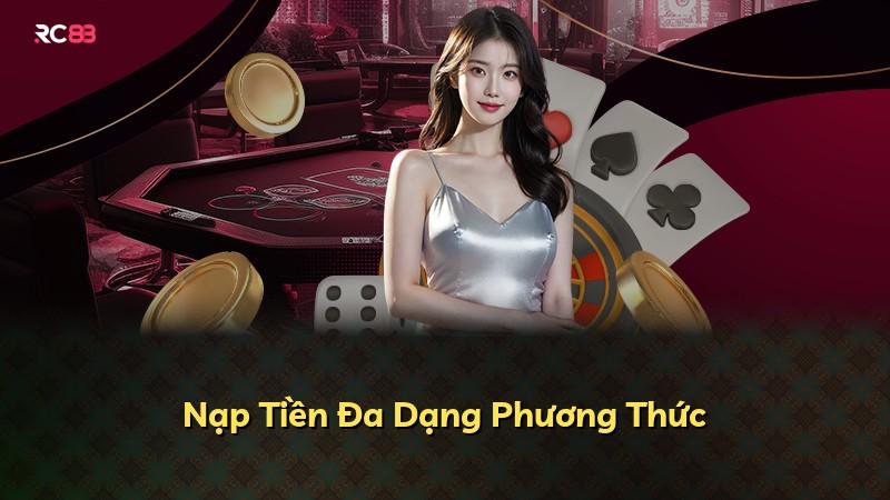 Nạp Tiền Đa Dạng Phương Thức