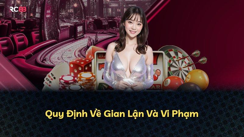 Quy Định Về Gian Lận Và Vi Phạm