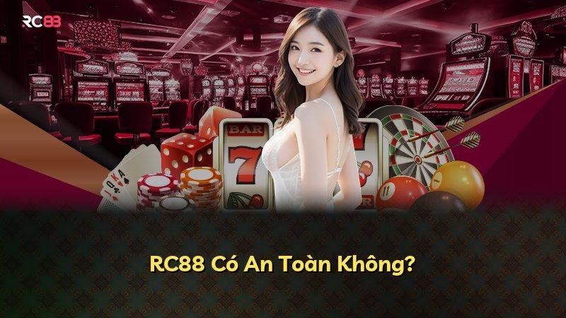 RC88 Có An Toàn Không?
