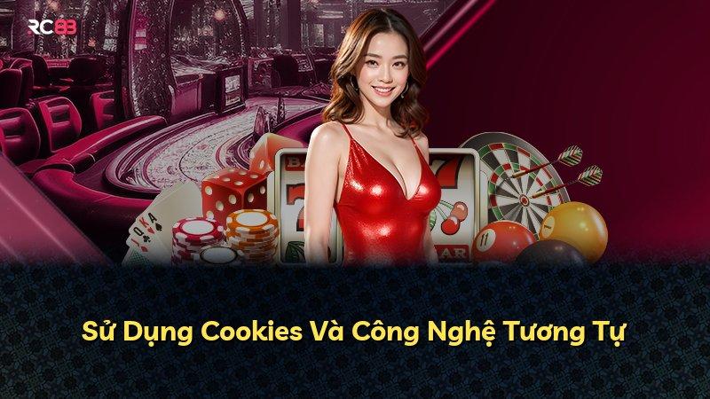 Sử Dụng Cookies Và Công Nghệ Tương Tự