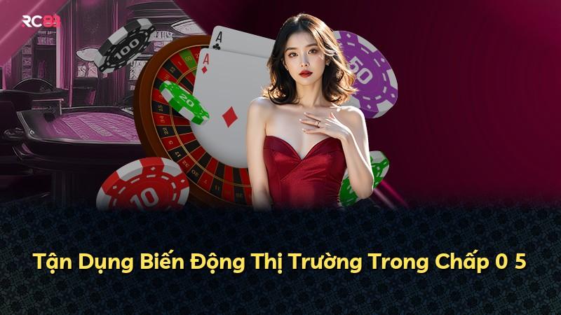 Tận Dụng Biến Động Thị Trường Trong Chấp 0 5