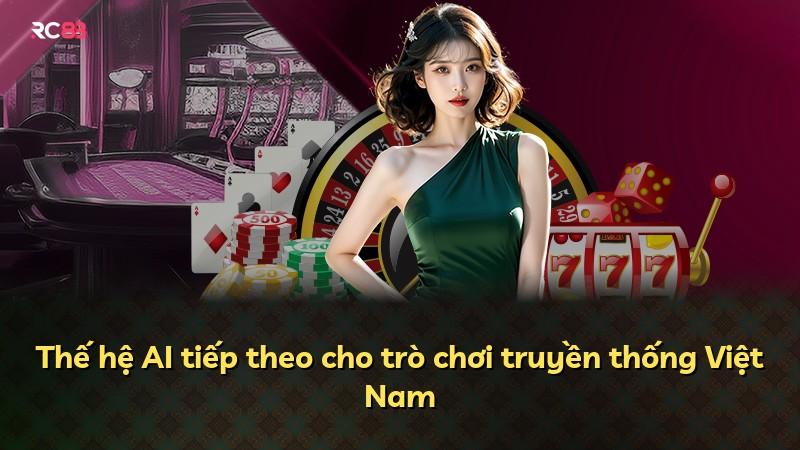 Thế hệ AI tiếp theo cho trò chơi truyền thống Việt Nam