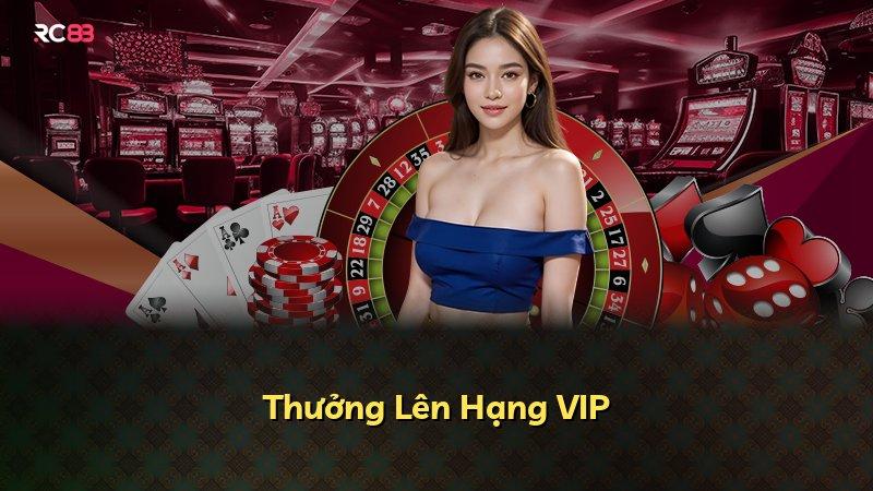 Thưởng Lên Hạng VIP