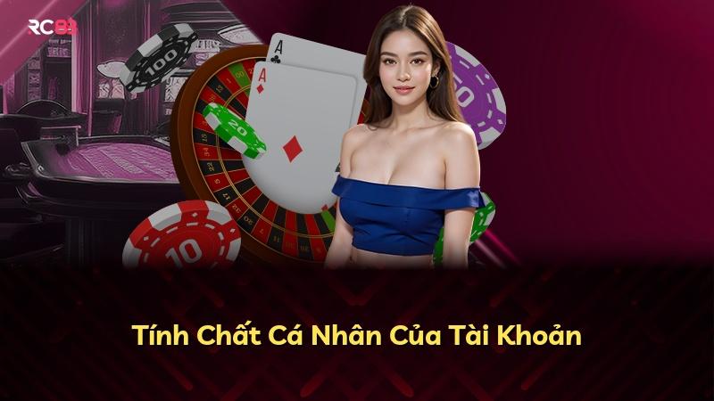 Tính Chất Cá Nhân Của Tài Khoản