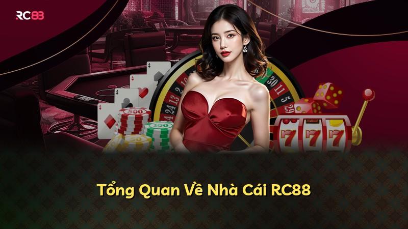 Tổng Quan Về Nhà Cái RC88