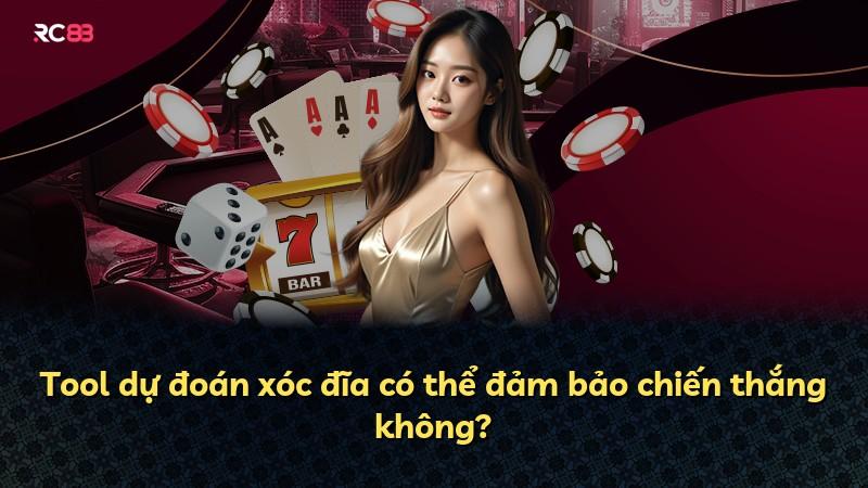 Tool dự đoán xóc đĩa có thể đảm bảo chiến thắng không?