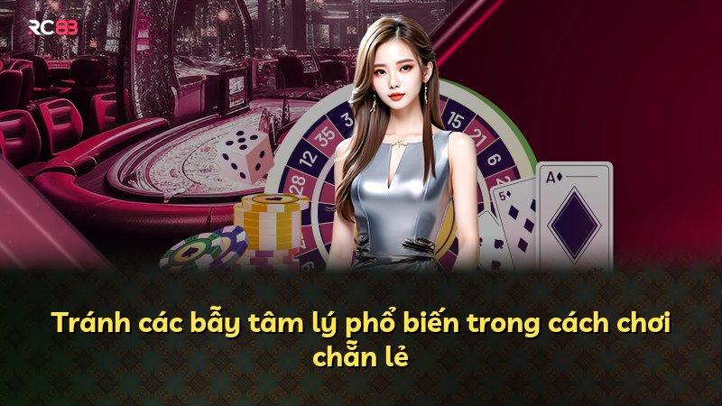 Tránh các bẫy tâm lý phổ biến trong cách chơi chẵn lẻ