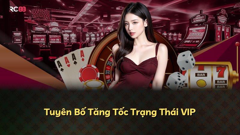 Tuyên Bố Tăng Tốc Trạng Thái VIP