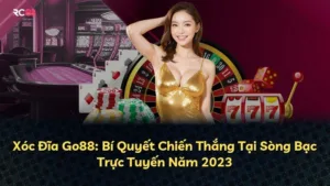 Xóc Đĩa Go88: Bí Quyết Chiến Thắng Tại Sòng Bạc Trực Tuyến Năm 2025