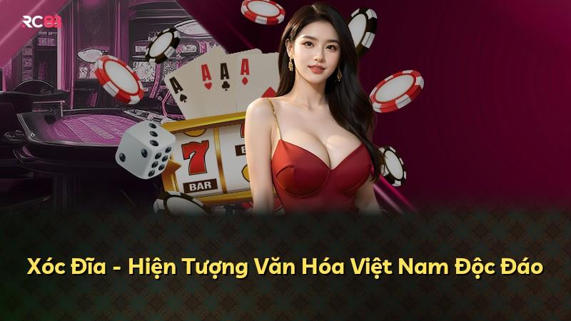 Xóc Đĩa - Hiện Tượng Văn Hóa Việt Nam Độc Đáo